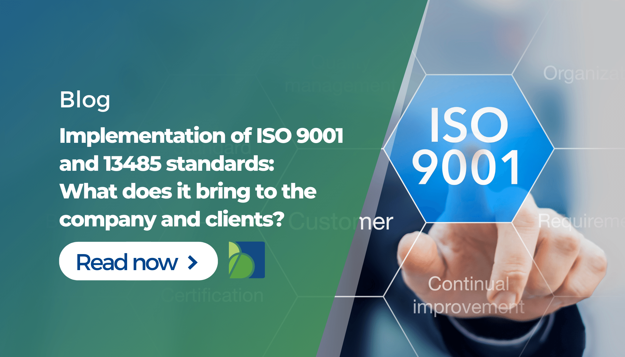 Implementation of ISO 9001 and 13485 standards: what does it bring to company and clients?