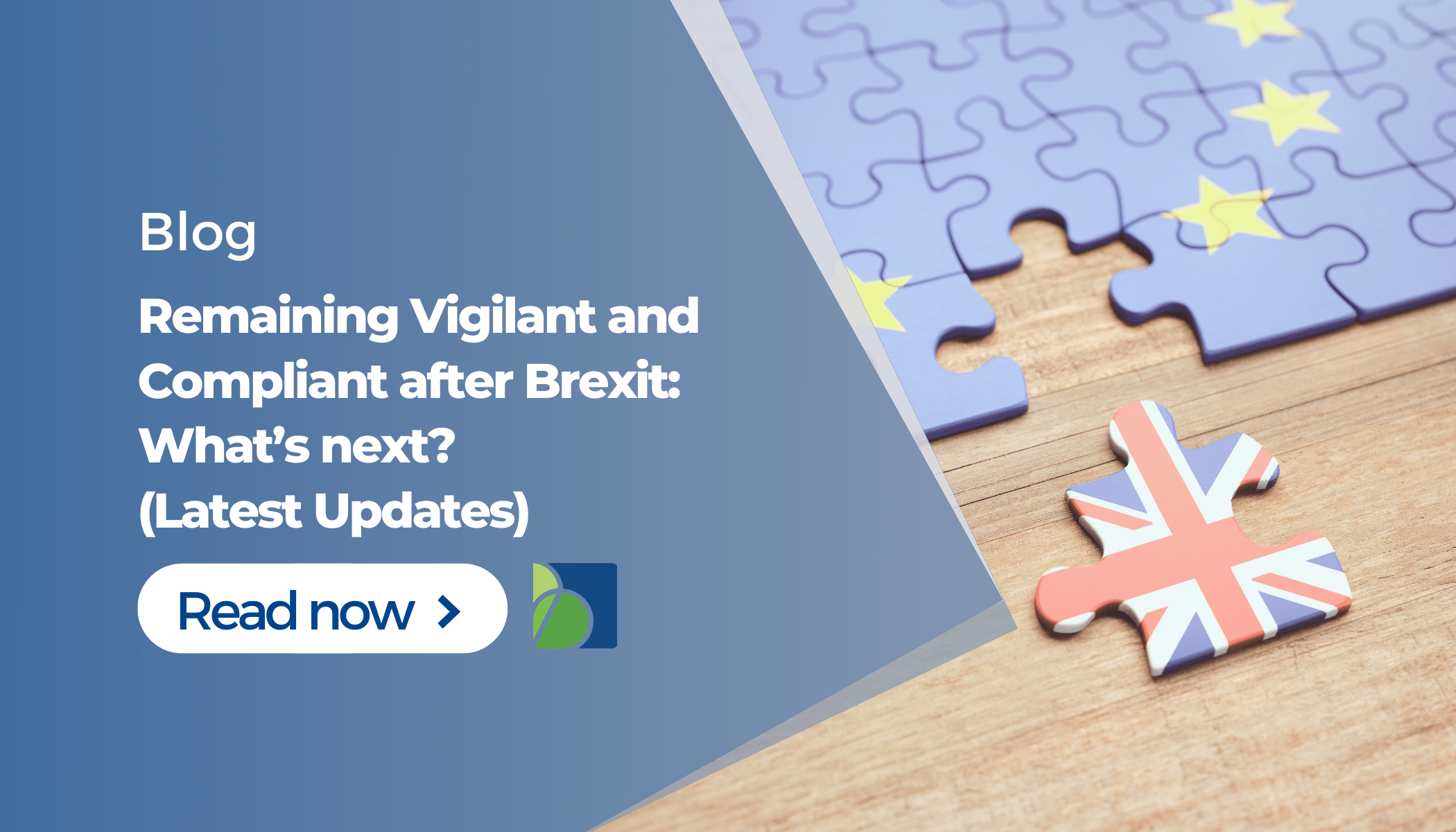 Remaining Vigilant and Compliant after Brexit: What’s next? (Latest Updates)