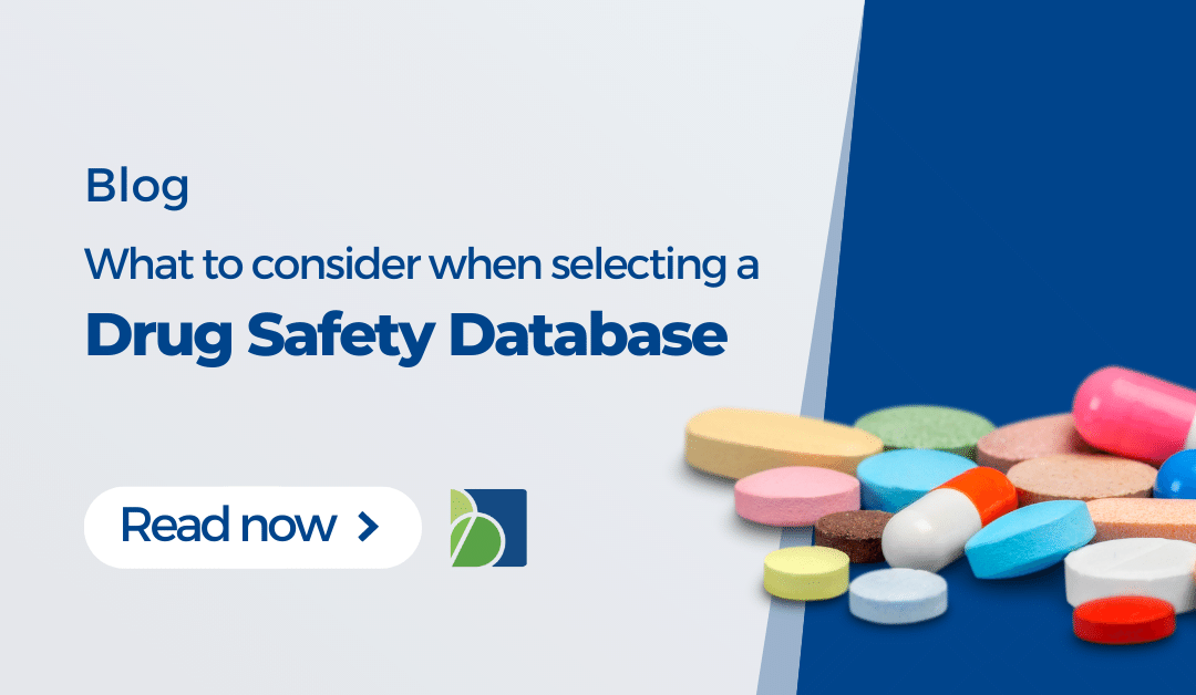 Selecting a Pharmacovigilance Drug Safety Database