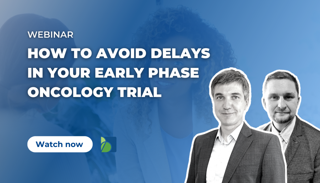 How to Avoid Delays in Your Early Phase Oncology Trial? - Biomapas